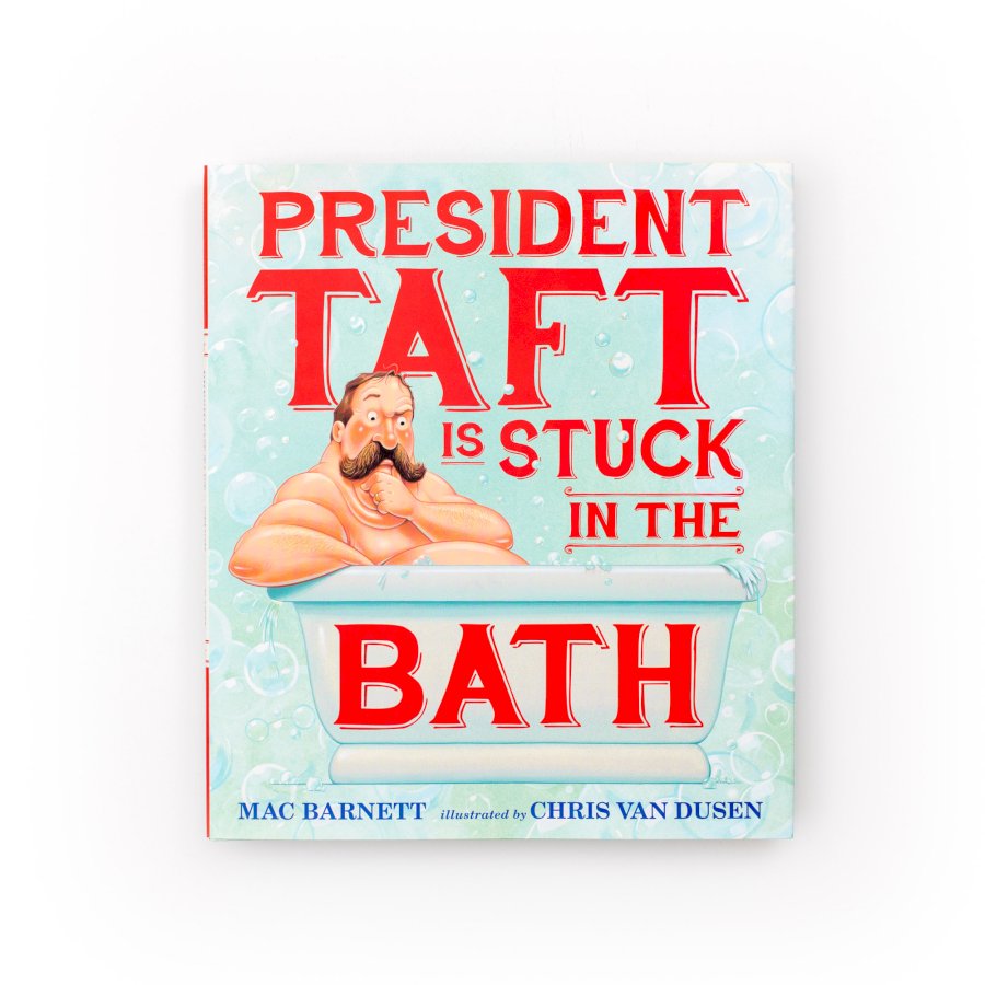 Cover of President Taft is Stuck in the Bath